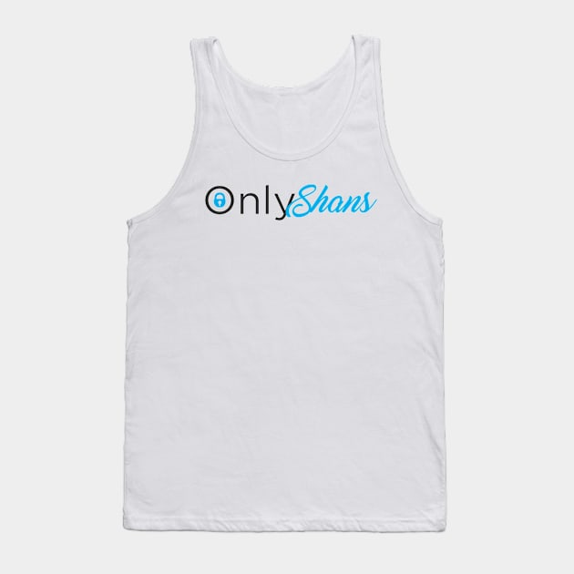 OnlyShans Tank Top by The Shanon Show